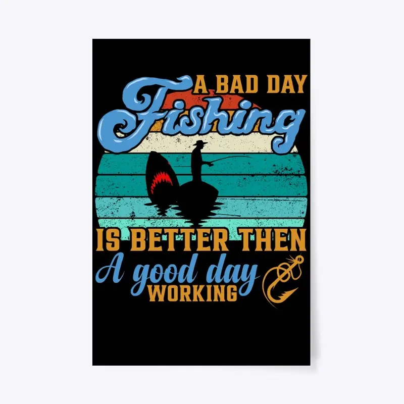 a bad day fishing